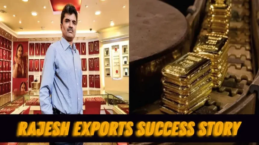 Rajesh Exports Success Story