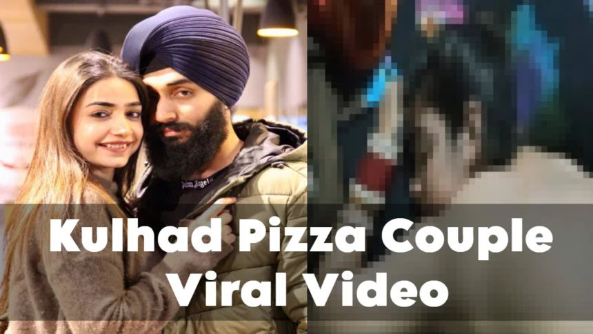 Kulhad Pizza Couple Viral Video